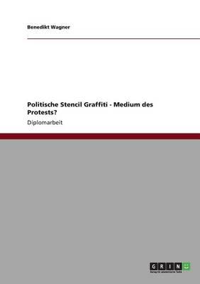 Politische Stencil Graffiti - Medium des Protests?