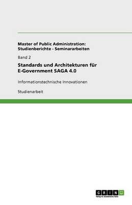 Standards und Architekturen fur E-Government SAGA 4.0