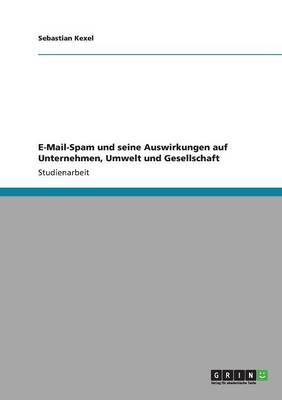E-Mail-Spam und seine Auswirkungen auf Unternehmen, Umwelt und Gesellschaft