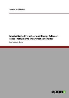 Musikalische Erwachsenenbildung: Erlernen eines Instruments im Erwachsenenalter