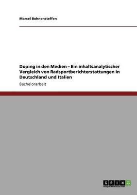 Doping in den Medien - Ein inhaltsanalytischer Vergleich von Radsportberichterstattungen in Deutschland und Italien