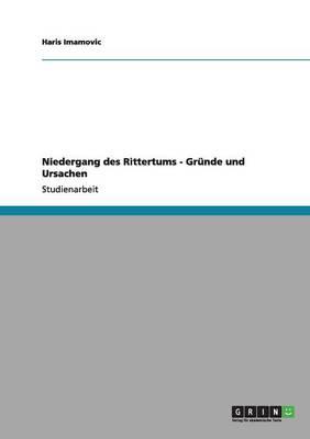 Niedergang des Rittertums - Grunde und Ursachen