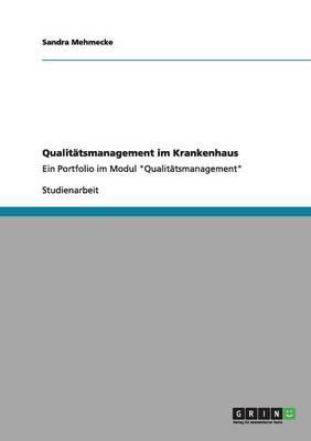 Qualitatsmanagement im Krankenhaus: Ein Portfolio im Modul Qualitatsmanagement