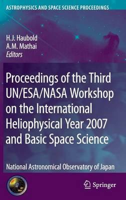 Proceedings of the Third UN/ESA/NASA Workshop on the International Heliophysical Year 2007 and Basic Space Science: National Astronomical Observatory of Japan