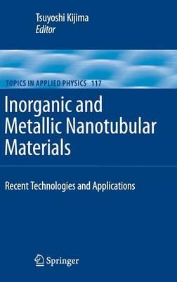 Inorganic and Metallic Nanotubular Materials: Recent Technologies and Applications