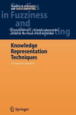 Knowledge Representation Techniques: A Rough Set Approach