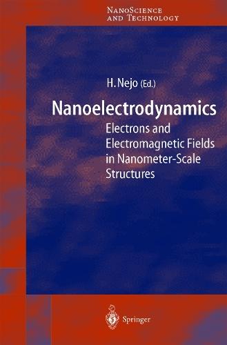 Nanoelectrodynamics: Electrons and Electromagnetic Fields in Nanometer-Scale Structure