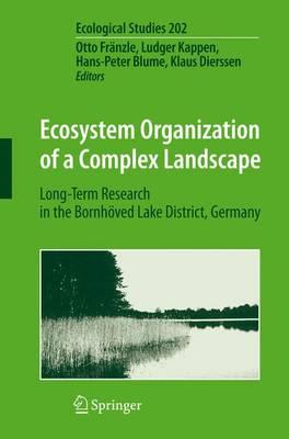 Ecosystem Organization of a Complex Landscape: Long-Term Research in the Bornhöved Lake District, Germany