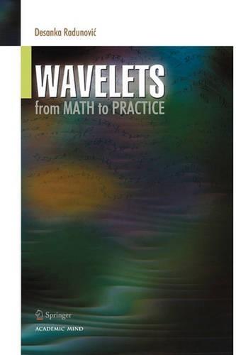 Wavelets: From Math to Practice