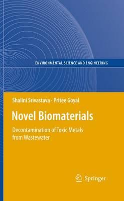 Novel Biomaterials: Decontamination of Toxic Metals from Wastewater
