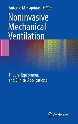 Noninvasive Mechanical Ventilation: Theory, Equipment, and Clinical Applications