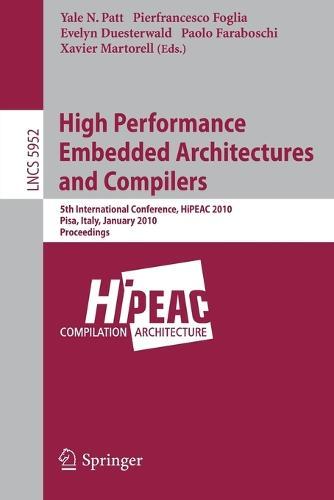 High Performance Embedded Architectures and Compilers: 5th International Conference, HiPEAC 2010, Pisa, Italy, January 25-27, 2010, Proceedings