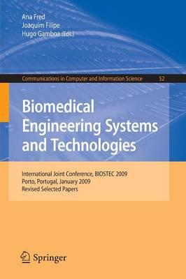 Biomedical Engineering Systems and Technologies: International Joint Conference, BIOSTEC 2009, Porto, Portugal, January 14-17, 2009, Revised Selected Papers