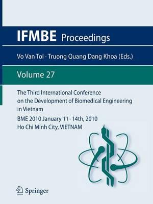 The Third International Conference on the Development of Biomedical Engineering in Vietnam: BME2010January 11 – 14th, 2010Ho Chi Minh City, VIETNAM