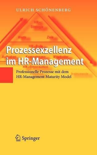 Prozessexzellenz im HR-Management: Professionelle Prozesse mit dem HR-Management Maturity Model