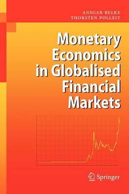 Monetary Economics in Globalised Financial Markets