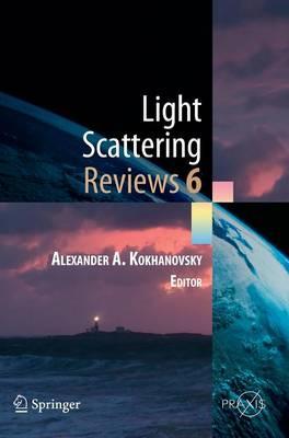 Light Scattering Reviews, Vol. 6: Light Scattering and Remote Sensing of Atmosphere and Surface