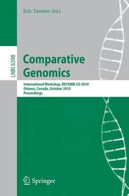 Comparative Genomics: International Workshop, RECOMB-CG 2010, Ottawa, Canada, October 9-11, 2010, Proceedings