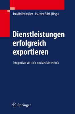 Dienstleistungen Erfolgreich Exportieren: Integrativer Vertrieb Von Medizintechnik