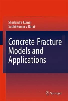 Concrete Fracture Models and Applications