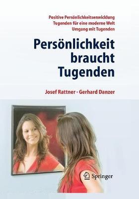 Persönlichkeit braucht Tugenden: Positive Eigenschaften für eine moderne Welt