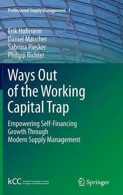 Ways Out of the Working Capital Trap: Empowering Self-Financing Growth Through Modern Supply Management