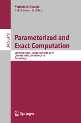 Parameterized and Exact Computation: 5th International  Symposium, IPEC 2010, Chennai, India, December 13-15, 2010. Proceedings