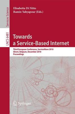 Towards a Service-Based Internet: Third European Conference, ServiceWave 2010, Ghent, Belgium, December 13-15, 2010, Proceedings