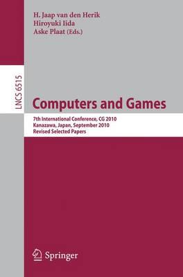 Computers and Games: 7th International Conference, CG 2010, Kanazawa, Japan, September 24-26, 2010, Revised Selected Papers