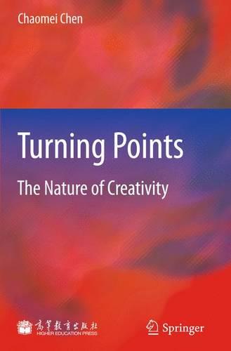 Turning Points: The Nature of Creativity