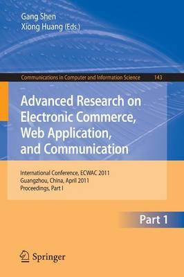 Advanced Research on Electronic Commerce, Web Application, and Communication: International Conference, ECWAC 2011, Guangzhou, China, April 16-17, 2011. Proceedings, Part I