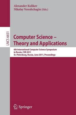 Computer Science – Theory and Applications: 6th International Computer Science Symposium in Russia, CSR 2011, St. Petersburg, Russia, June 14-18, 2011. Proceedings