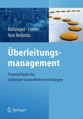 Überleitungsmanagement: Praxisleitfaden für stationäre Gesundheitseinrichtungen