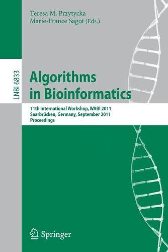 Algorithms in Bioinformatics: 11th International Workshop, WABI 2011, Saarbrücken, Germany, September 5-7, 2011, Proceedings