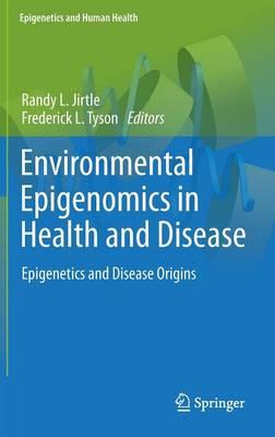 Environmental Epigenomics in Health and Disease: Epigenetics and Disease Origins