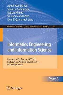 Informatics Engineering and Information Science, Part III: International Conference, ICIEIS 2011, Kuala Lumpur, Malaysia, November 12-14, 2011. Proceedings, Part III