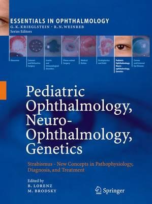 Pediatric Ophthalmology, Neuro-Ophthalmology, Genetics: Strabismus -  New Concepts in Pathophysiology, Diagnosis, and Treatment