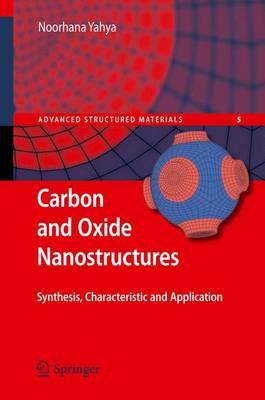 Carbon and Oxide Nanostructures: Synthesis, Characterisation and Applications