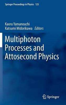 Multiphoton Processes and Attosecond Physics: Proceedings of the 12th International Conference on Multiphoton Processes (ICOMP12) and the 3rd International Conference on Attosecond Physics (ATTO3)