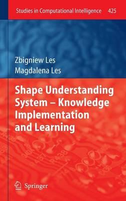 Shape Understanding System – Knowledge Implementation and Learning