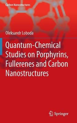 Quantum-chemical studies on Porphyrins, Fullerenes and Carbon Nanostructures