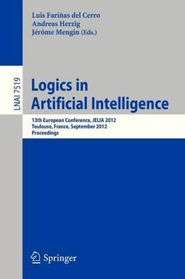 Logics in Artificial Intelligence: 13th European Conference, JELIA 2012, Toulouse, France, September 26-28, 2012, Proceedings