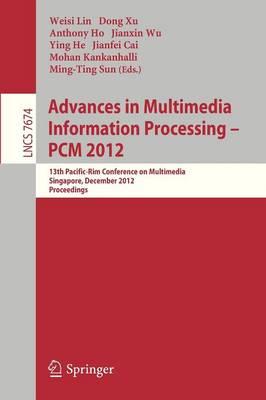 Advances in Multimedia Information Processing, PCM  2012: 13th Pacific-Rim Conference on Multimedia, Singapore, December 4-6, 2012, Proceedings