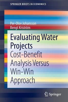 Evaluating Water Projects: Cost-Benefit Analysis Versus Win-Win Approach