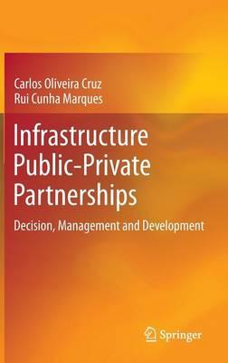 Infrastructure Public-Private Partnerships: Decision, Management and Development