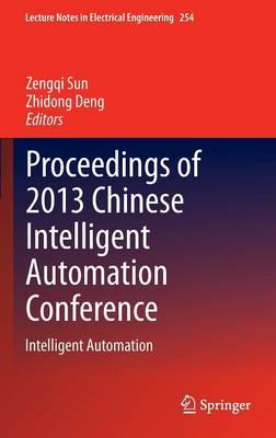 Proceedings of 2013 Chinese Intelligent Automation Conference: Intelligent Automation