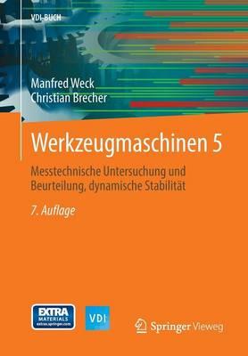 Werkzeugmaschinen 5: Messtechnische Untersuchung und Beurteilung, dynamische Stabilität