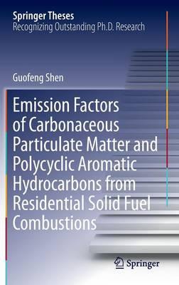 Emission Factors of Carbonaceous Particulate Matter and Polycyclic Aromatic Hydrocarbons from Residential Solid Fuel Combustions