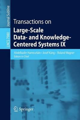 Transactions on Large-Scale Data- and Knowledge-Centered Systems IX