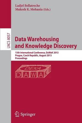 Data Warehousing and Knowledge Discovery: 15th International Conference, DaWaK 2013, Prague, Czech Republic, August 26-29, 2013, Proceedings